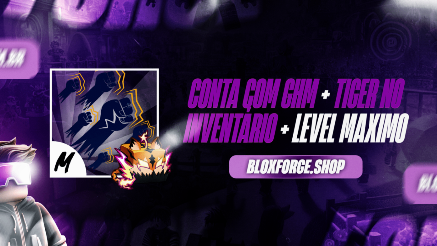 CONTA COM GHM + TIGER NO INVENTÁRIO + LEVEL MAXIMO