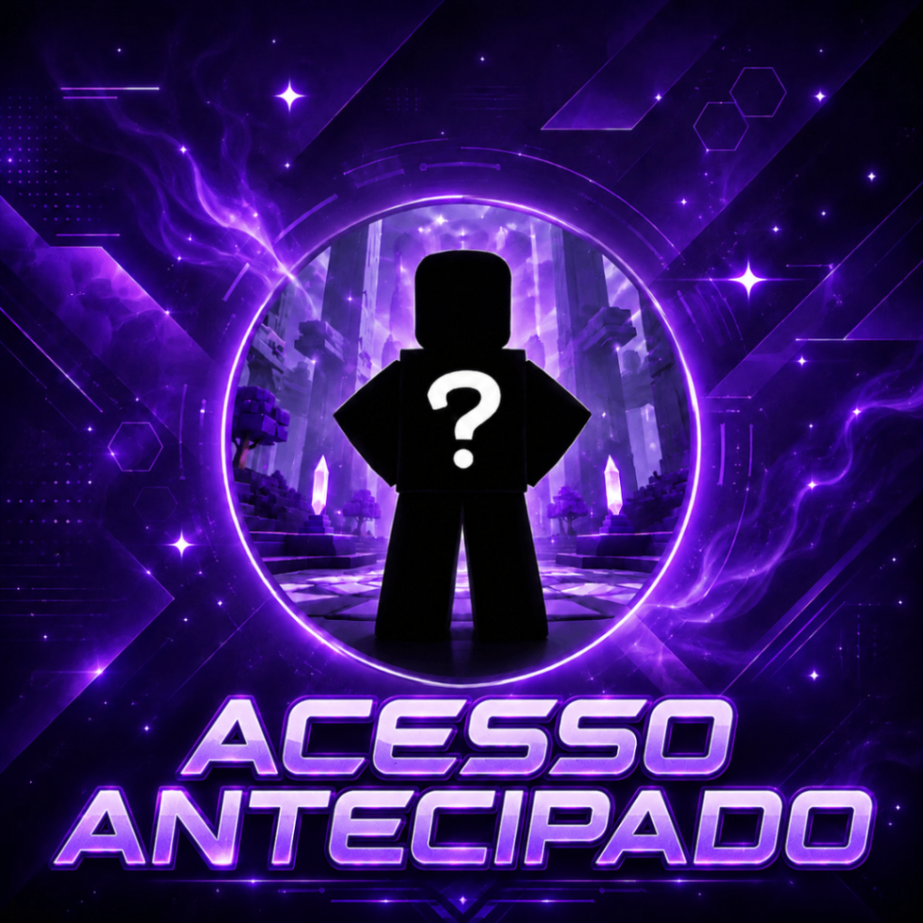 ACESSO ANTECIPADO
