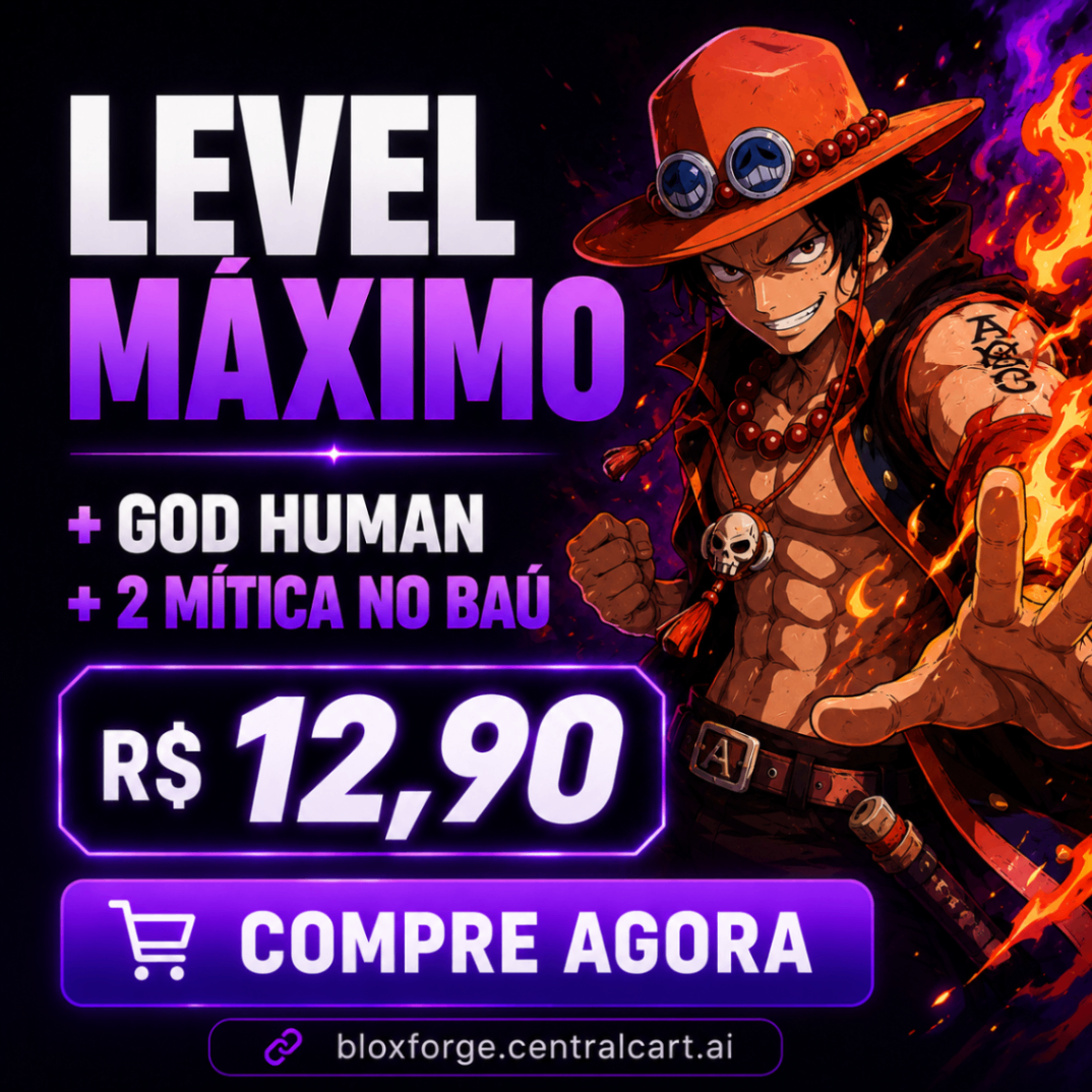 Level Máximo + God Human + 2 Mítica no Báu