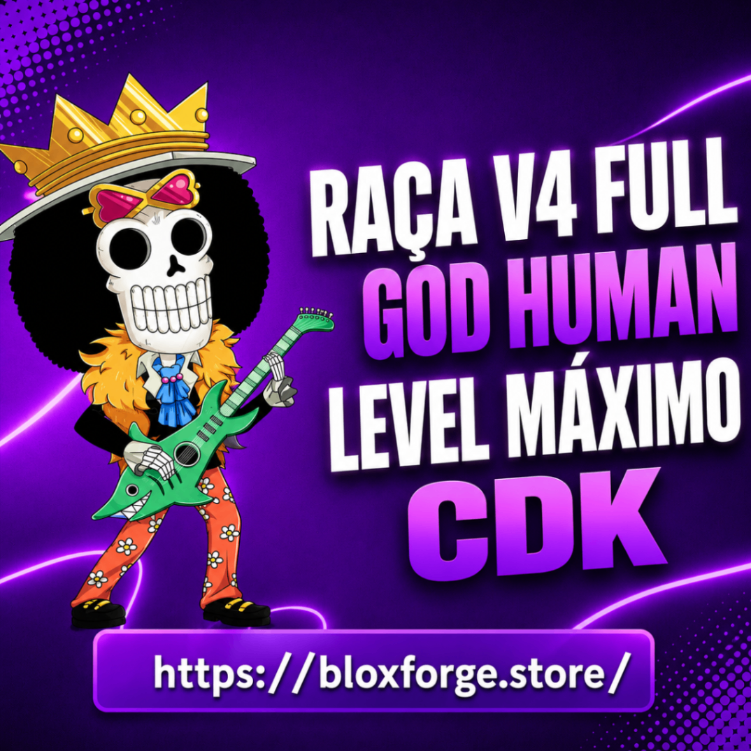 😈⚔️ Raça V4 Full + God Human + Level Máximo + CDK